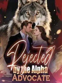Rejected by the Alpha Advocate Novel Cover