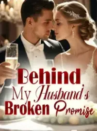 Behind My Husband's Broken Promise Novel Cover