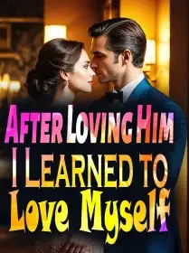 After Loving Him, I Learned to Love Myself Novel Cover