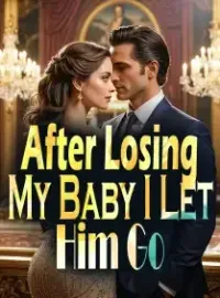 After Losing My Baby, I Let Him Go Novel Cover