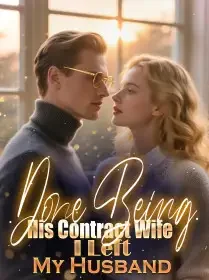Done Being His Contract Wife, I Left My Husband Novel Cover