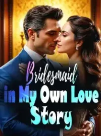 Bridesmaid in My Own Love Story Novel Cover