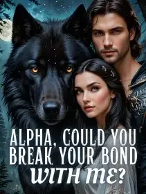 Alpha, Could You Break Your Bond with Me? Novel Cover