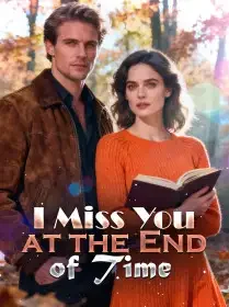 I Miss You at the End of Time Novel Cover