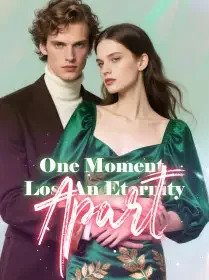 One Moment Lost, An Eternity Apart Novel Cover