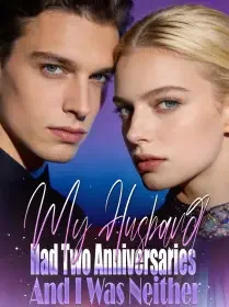 My Husband Had Two Anniversaries… And I Was Neither Novel Cover