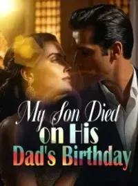 My Son Died on His Dad's Birthday! Novel Cover