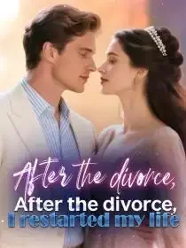 After the divorce, I restarted my life Novel Cover