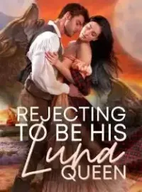 Rejecting to be His Luna Queen Novel Cover