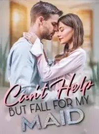 Can't Help but Fall for My Maid Novel Cover
