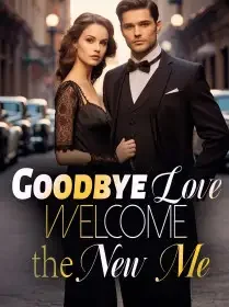 Goodbye Love, Welcome the New Me! Novel Cover