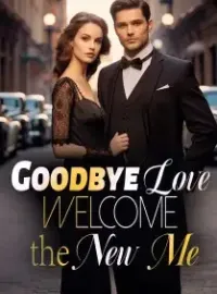 Goodbye Love, Welcome the New Me! Novel Cover