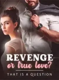 Revenge or True Love? That is A Question Novel Cover