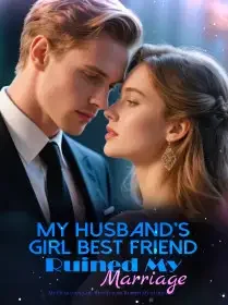 My Husband's Girl Best Friend Ruined My Marriage