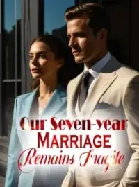 Our Seven-year Marriage Remains Fragile Novel Cover
