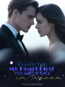 I Gave You My Heart First — You Gave It Back in Pieces Novel Cover