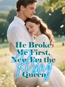 He Broke Me First, Now I'm the Rising Queen