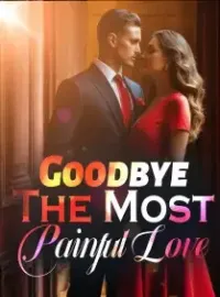 Goodbye, The Most Painful Love Novel Cover