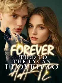 FOREVER TIED TO THE LYCAN I LOVED TO HATE Novel Cover