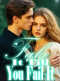 Fake It Till You Fail It Novel Cover