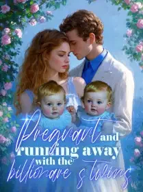 Pregnant and running away with the billionare's twins Novel Cover