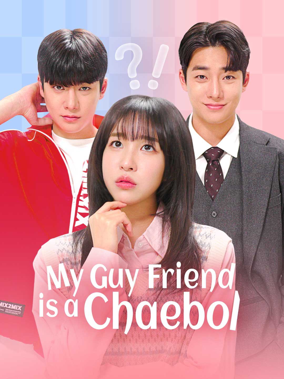 My Guy Friend is a ChaebolMini Series