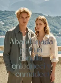 Portada de la novela Abandonada por un canalla, enloquecí y enmudecí
