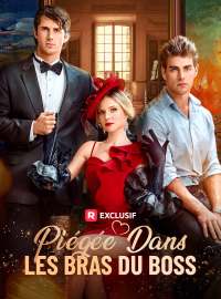 Piégée dans les Bras du BossMini-dramas