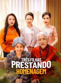 Três Filhas Prestando HomenagemDramas Curtos