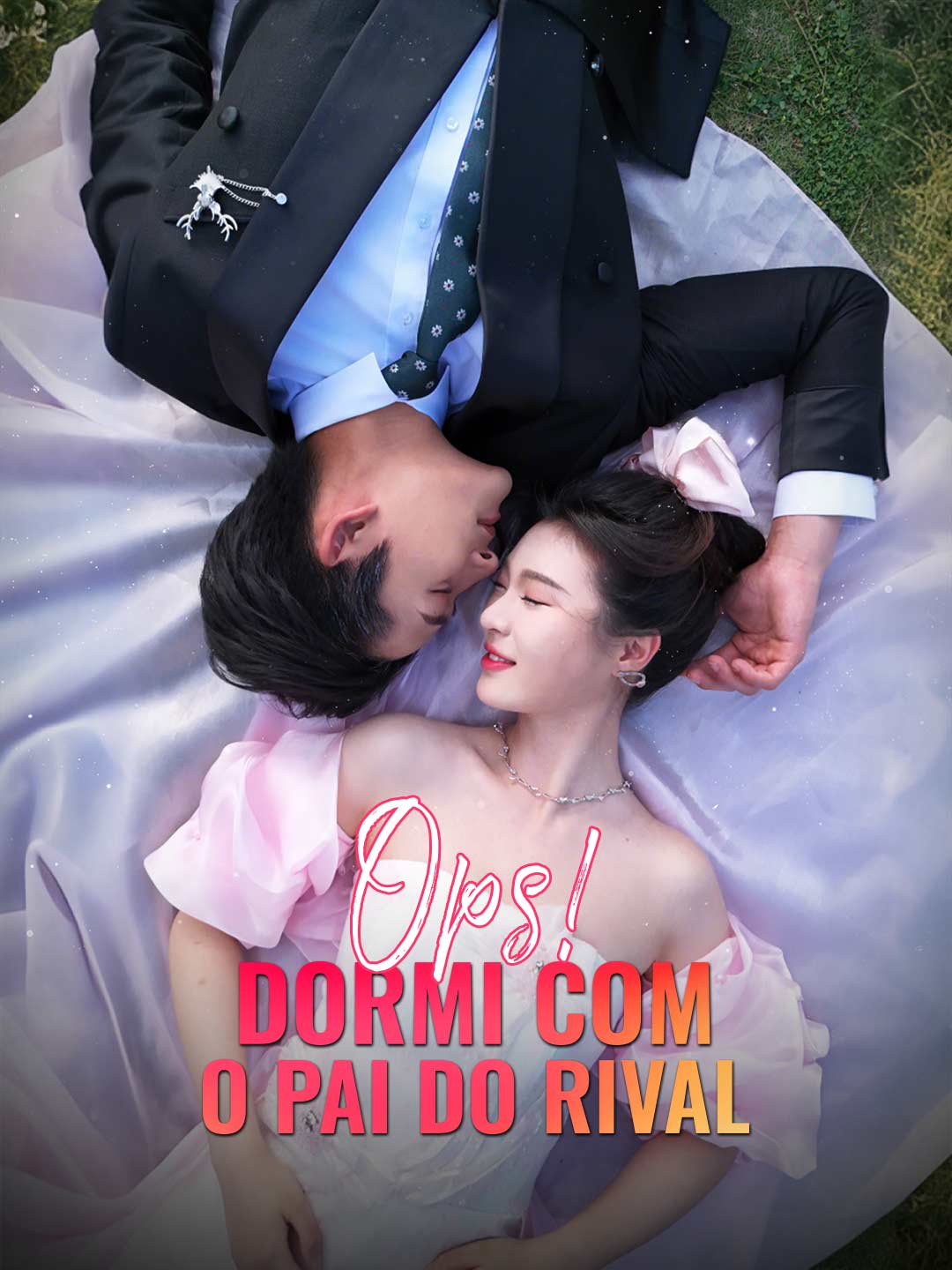 Ops! Dormi com o Pai do RivalMini Séries