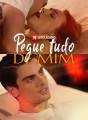 Pegue Tudo de Mim Review