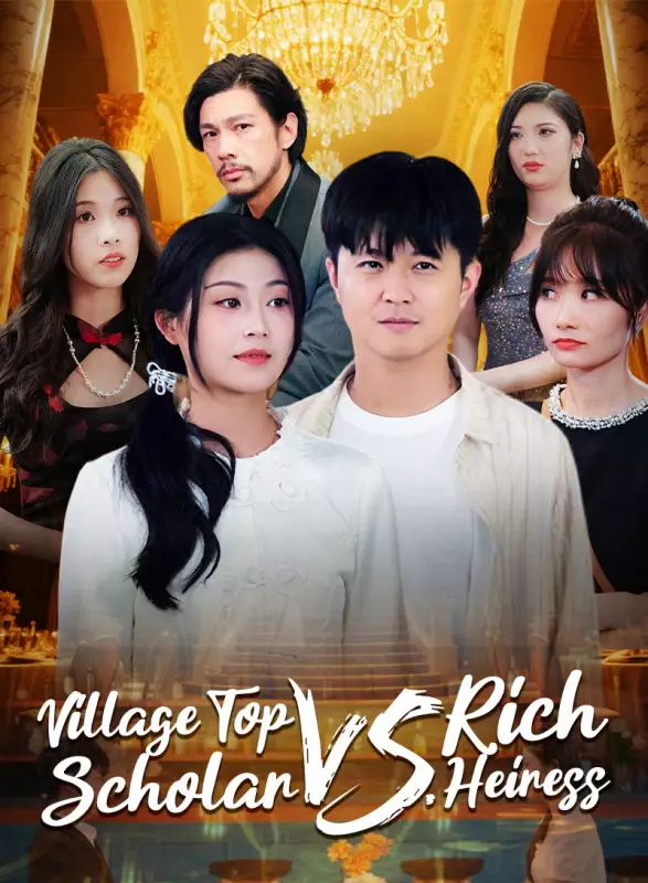 Village Top Scholar vs. Rich Heiress Mini Series