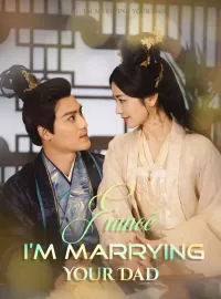 Fiancé, I'm Marrying Your DadMini Series