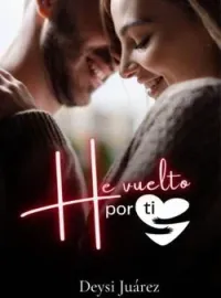 Portada de la novela He vuelto por ti