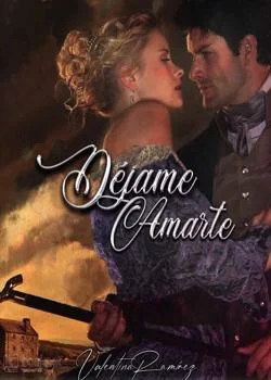 Portada de la novela ¡Déjame Amarte!
