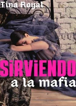 Portada de la novela Sirviendo a la mafia