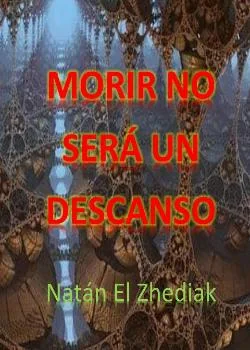 Portada de la novela Morir no será un descanso