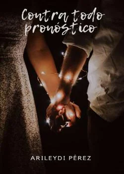 Portada de la novela Contra todo pronóstico