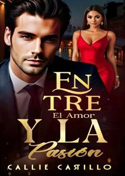 Portada de la novela Entre el Amor y la Pasión