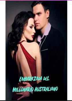 Portada de la novela Embarazada del Millonario Australiano