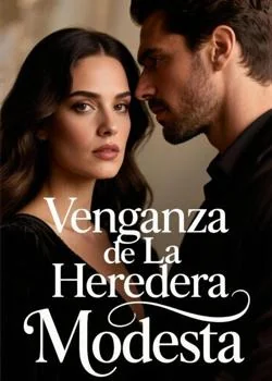 Portada de la novela Venganza de La Heredera Modesta 