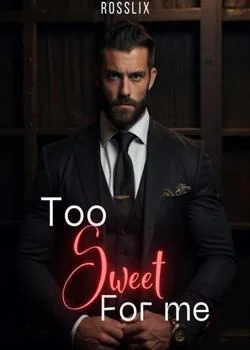 Portada de la novela Too Sweet for Me.