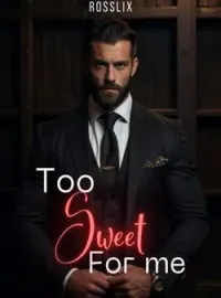 Portada de la novela Too Sweet for Me.