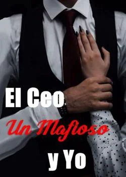 Portada de la novela El CEO, un mafioso y yo
