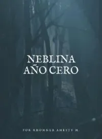Neblina: Año Cero