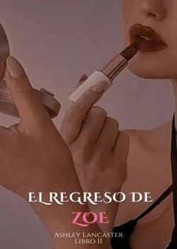 Portada de la novela EL REGRESO DE ZOE [Libro II]