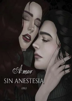 Portada de la novela Amor, sin anestesia 