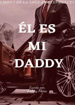 Portada de la novela Él es mi Daddy 