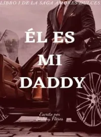 Portada de la novela Él es mi Daddy 