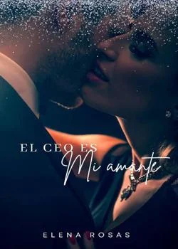 Portada de la novela El CEO Es Mi Amante